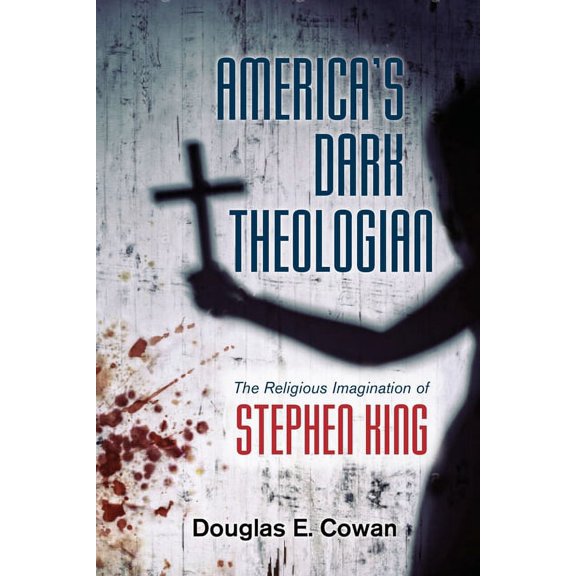 Pre-Owned America's Dark Theologian: The Religious Imagination of Stephen King (Hardcover) 1479894737 9781479894734