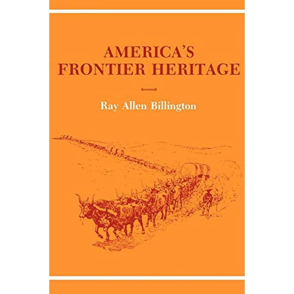 Pre-Owned America's Frontier Heritage (Paperback) 0826303102 9780826303103