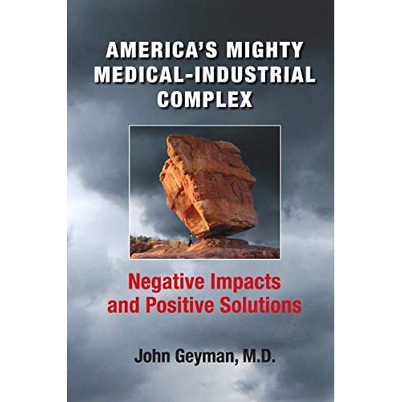 Pre-Owned America's Mighty Medical-Industrial Complex (Paperback) 1938218310 9781938218316