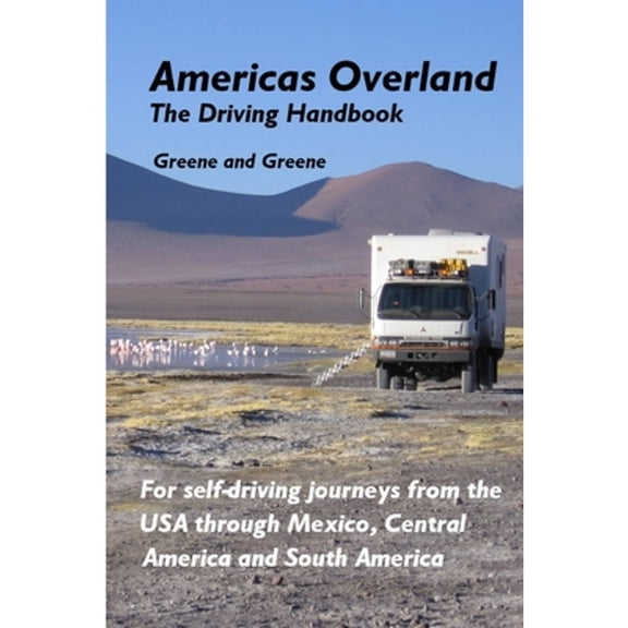 Pre-Owned Americas Overland - The Driving Handbook (Paperback) 0557007127 9780557007127
