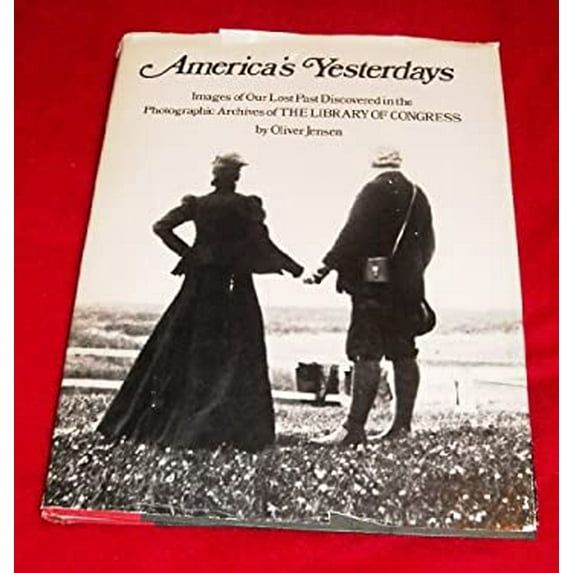 Pre-Owned America's yesterdays: Images of our lost past discovered in the photographic archives of the Library of Congress (Hardcover) 0828130744