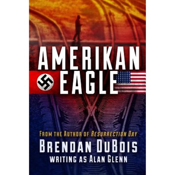 Amerikan Eagle: The Special Edition (Paperback) by Brendan DuBois