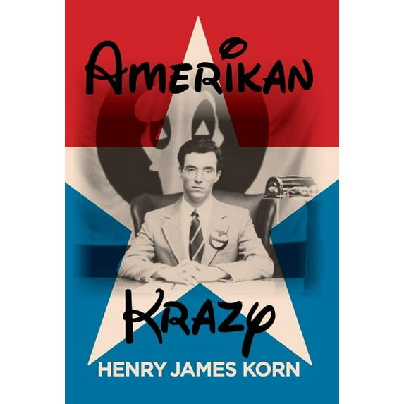 Amerikan Krazy (Hardcover) by Henry James Korn
