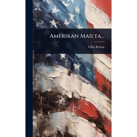 Amerikan Mailta..., (Hardcover)