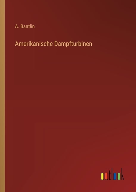 Amerikanische Dampfturbinen, (Paperback)