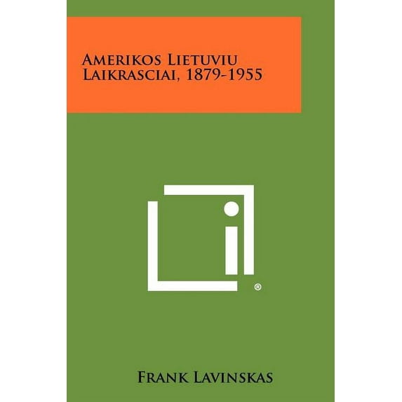Amerikos Lietuviu Laikrasciai, 1879-1955 (Paperback)