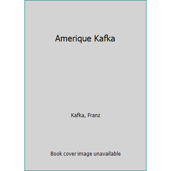 Pre-Owned Amerique Kafka (Paperback) 2070368033 9782070368037