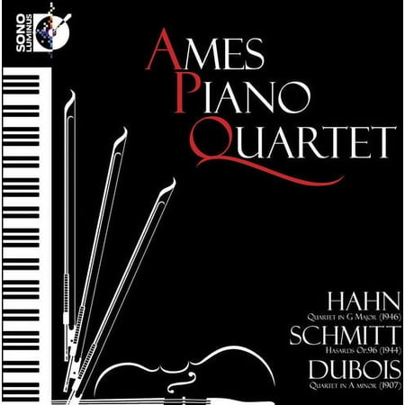 Ames Piano Quartet - Ames Piano Quartet Plays Hahn & Schmitt & Dubois - Music & Performance - SACD