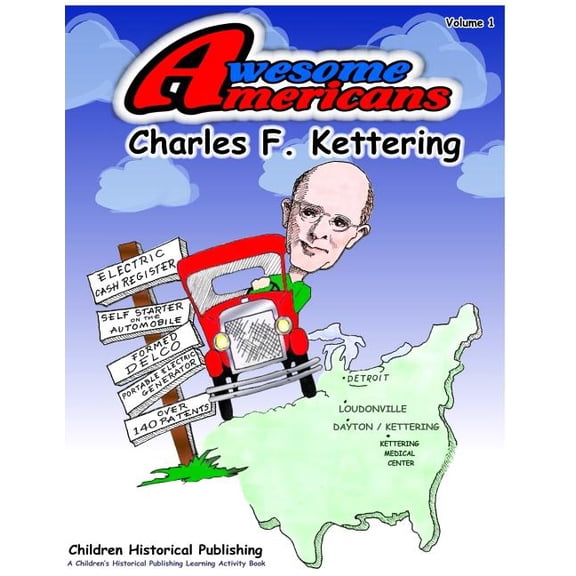 Awesome Americans Amesome Americans Charles F. Kettering: Charles F. Kettering, Book 1, (Paperback)