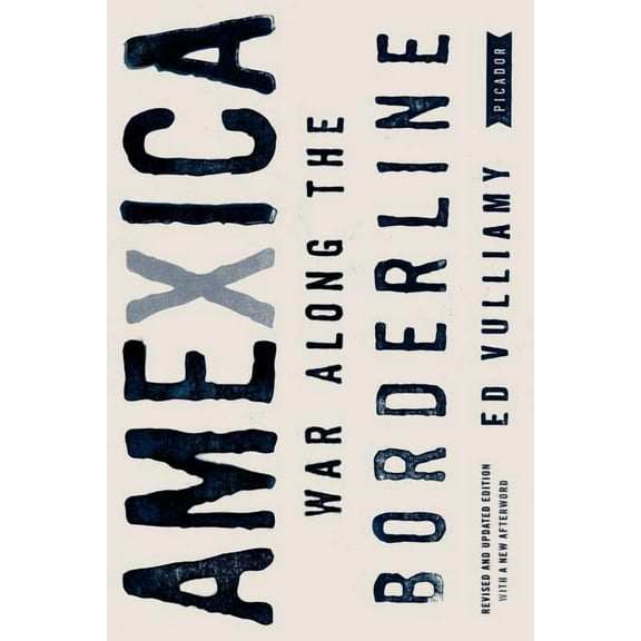 Amexica : War Along the Borderline (Paperback)