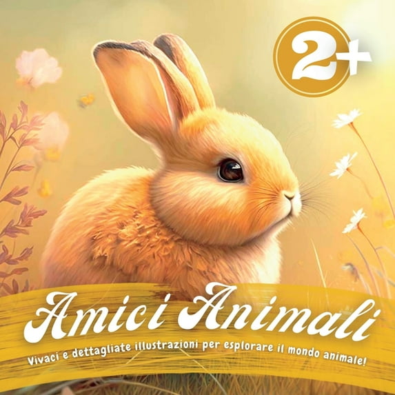 Amici Animali: Vivaci e dettagliate illustrazioni per esplorare il mondo animale!, (Paperback)