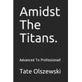 thumbnail image 1 of Amidst The Titans.: Advanced To Professional! (Paperback), 1 of 1