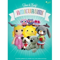 Amigurumi Crochet Patterns Fun and Easy Amigurumi: Crochet patterns to create your own dolls and toys, Book 1, (Hardcover)