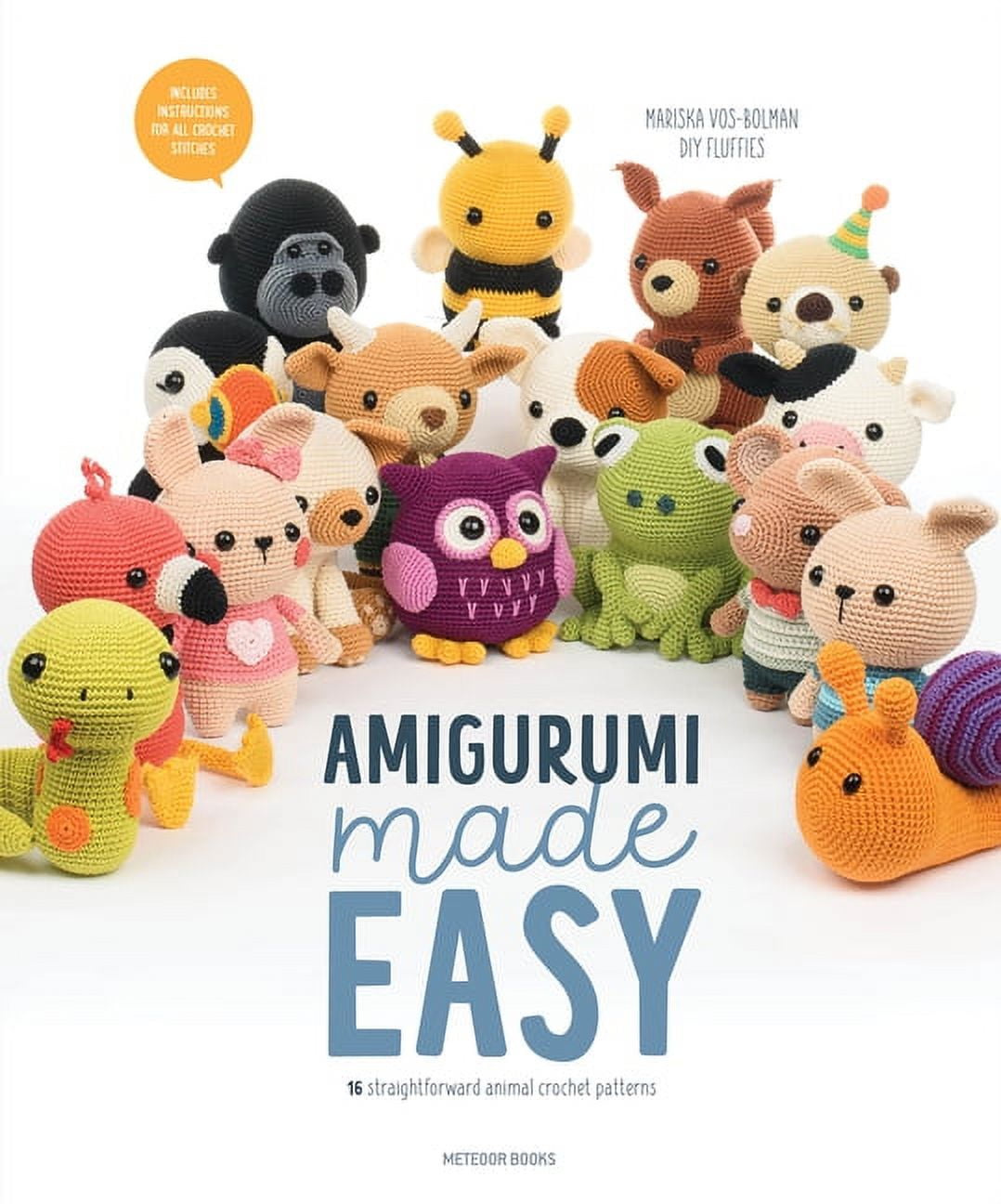 Amigurumi Made Easy : 16 Straightforward Animal Crochet Patterns (Paperback)
