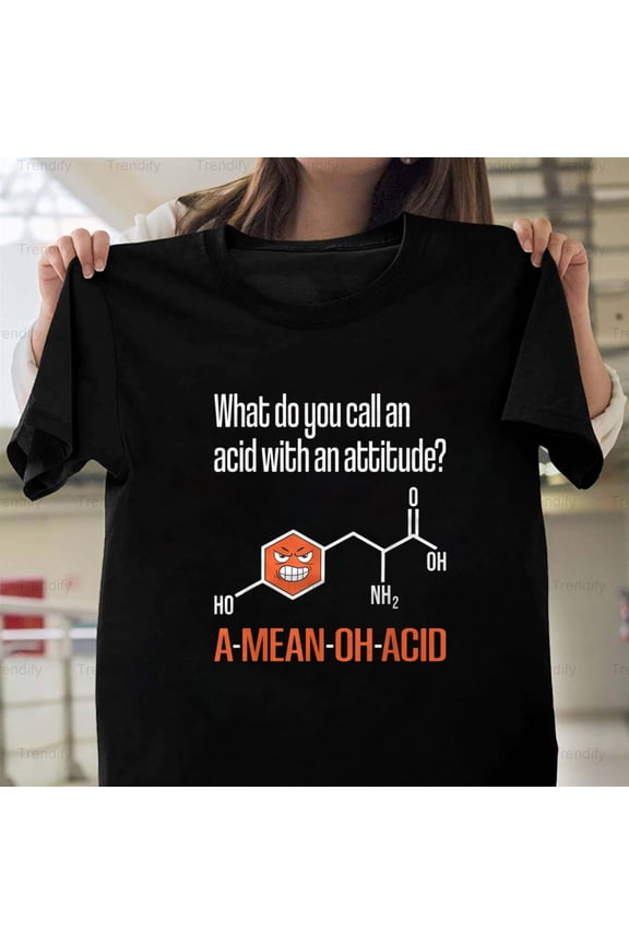 Amino Acid Funny Chemistry Science Nerd Graphic Gift H28977 Unisex T-Shirt, Up to 5XL Available