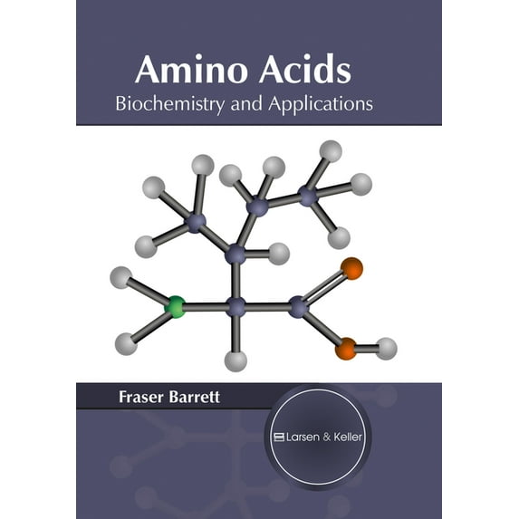 Amino Acids: Biochemistry and Applications, (Hardcover)