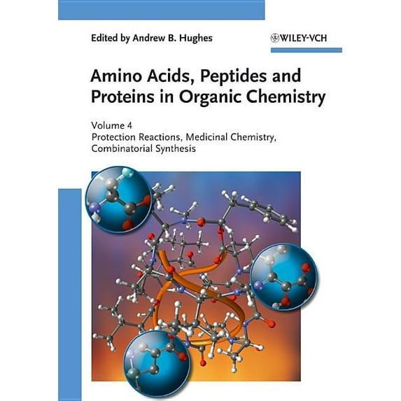 Amino Acids, Peptides and Proteins in Organic Chemistry: Amino Acids, Peptides and Proteins in Organic Chemistry, Protection Reactions, Medicinal Chemistry, Combinatorial Synthesis (Hardcover)