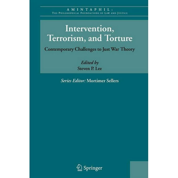 Amintaphil: The Philosophical Foundation Intervention, Terrorism, and Torture: Contemporary Challenges to Just War Theory, Book 1, (Paperback)