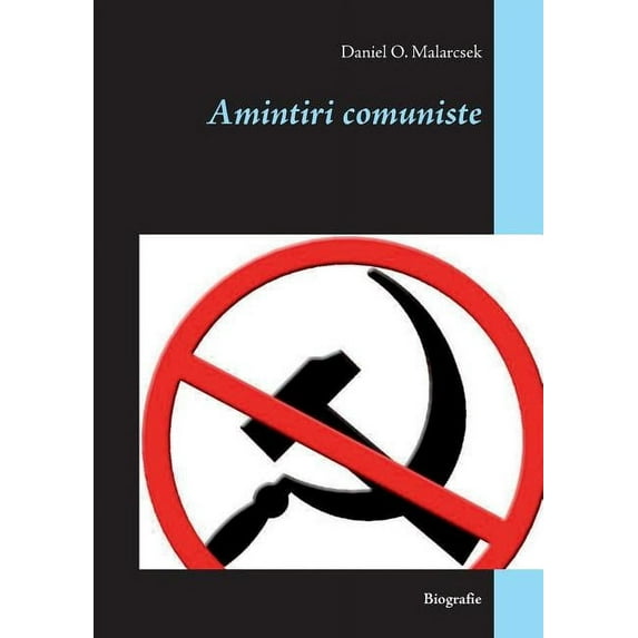 Amintiri comuniste : Biografie (Paperback)