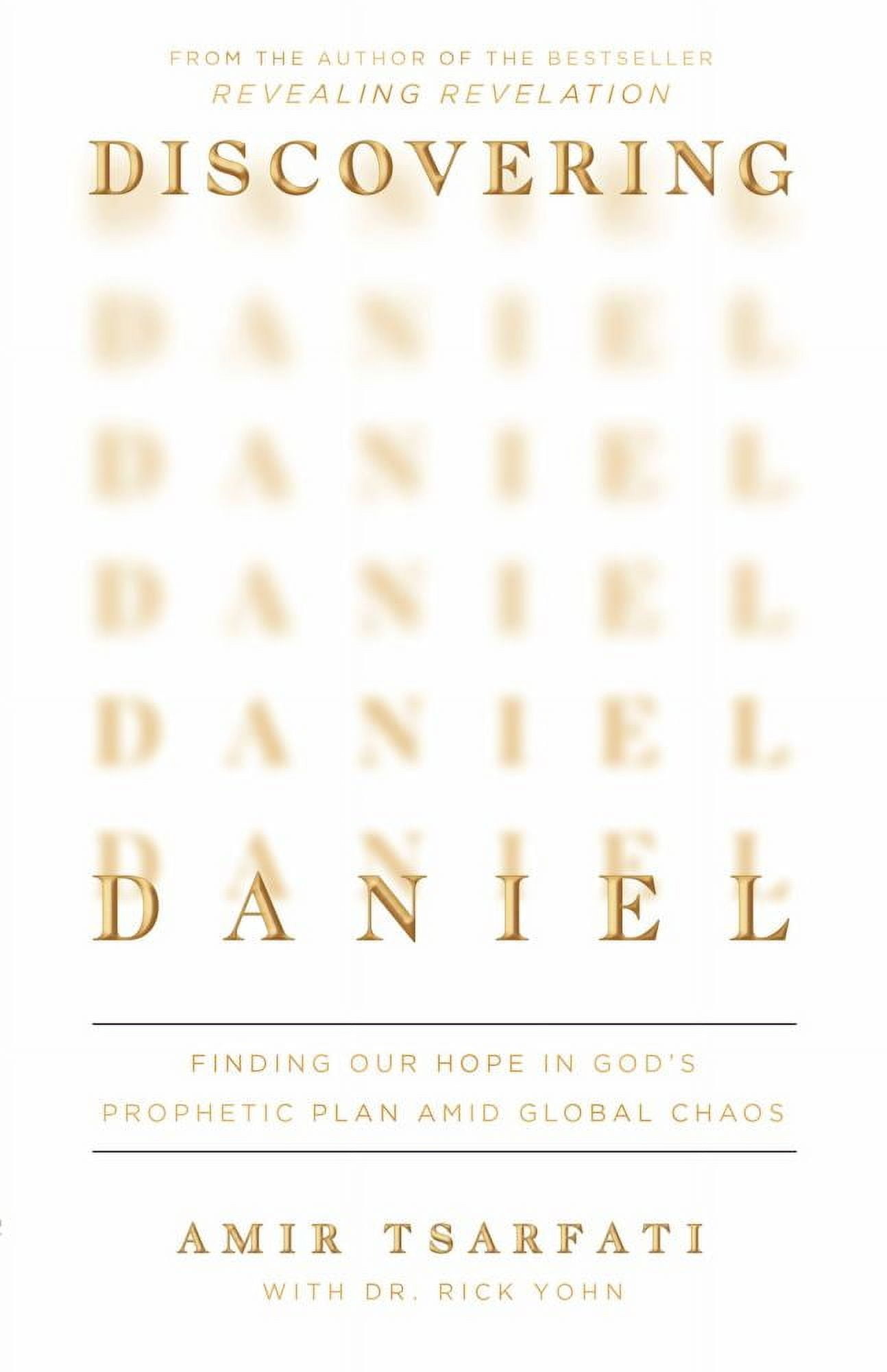 Amir Tsarfati: Discovering Daniel: Finding Our Hope in God's Prophetic Plan amid Global Chaos (Paperback)