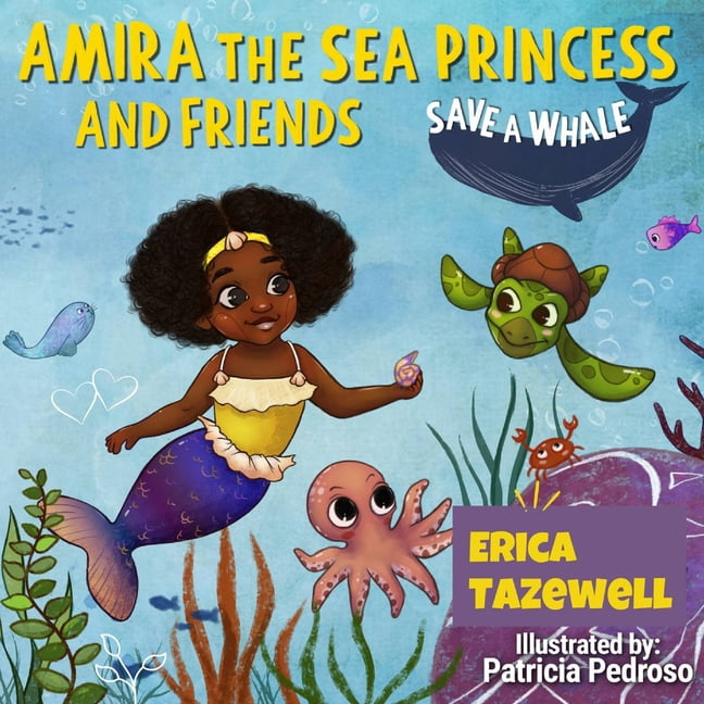 Amira The Sea Princess And Friends Save A Whale, (Paperback)