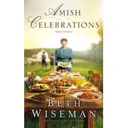 AMISH CELEBRATIONS: THREE STORIES