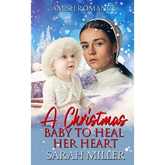 Amish Christmas A Christmas Baby To Heal Her Heart, Book 1, (Paperback)