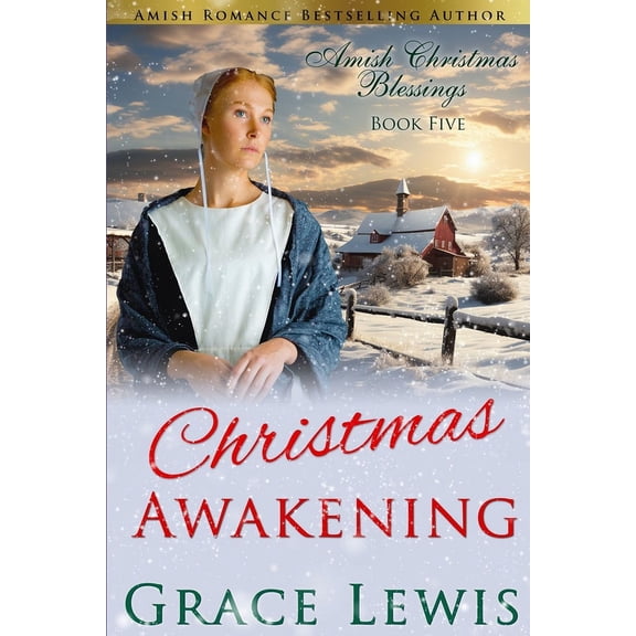 Amish Christmas Blessings Christmas Awakening: Inspirational Amish Romance, Book 5, (Paperback)