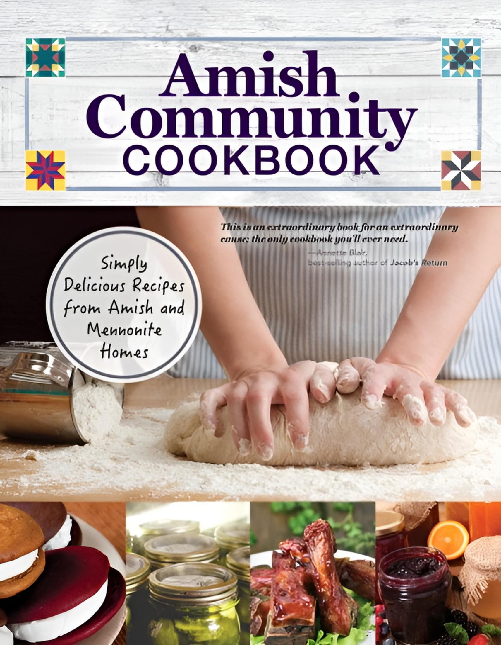CAROLE ROTH GIAGNOCAVO; MENNONITE CENTRAL COMMITTEE Amish Community Cookbook: Simply Delicious Recipes from Amish and Mennonite Homes (Paperback)