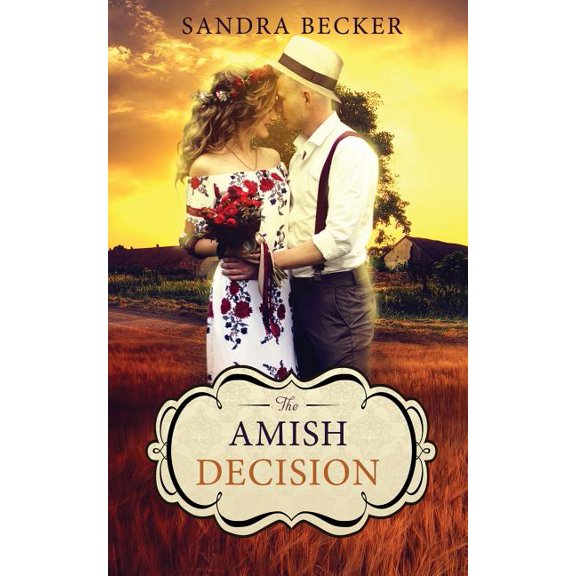 The Amish Decision Amish Countryside Paperback 1723816620 9781723816628 Sandra Becker