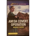 thumbnail image 1 of Pre-Owned Amish Covert Operation (Love Inspired Suspense (Large Print)) Paperback, 1 of 1
