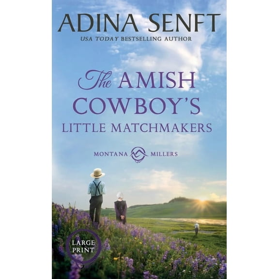 Amish Cowboys of Montana The Amish Cowboy's Little Matchmakers (Large Print Hardcover), Book 9, (Hardcover)