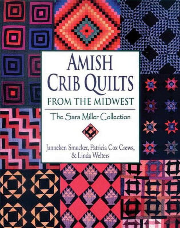 Pre-Owned Amish Crib Quilts from the Midwest: The Sara Miller Collection (Paperback) 1561483893 9781561483891