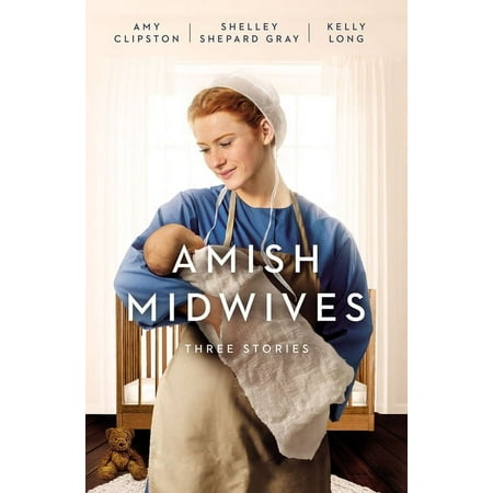 Amish Midwives: Three Stories, (Paperback)