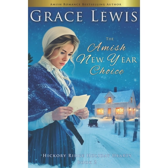 Hickory Ridge Holiday Hearts The Amish New Year Choice: An Amish Winter Romance of Redemption, Book 2, (Paperback)