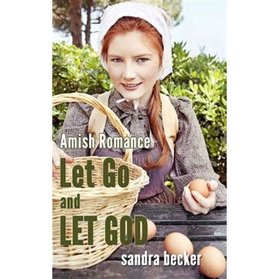 Amish Romance : Let Go and Let God