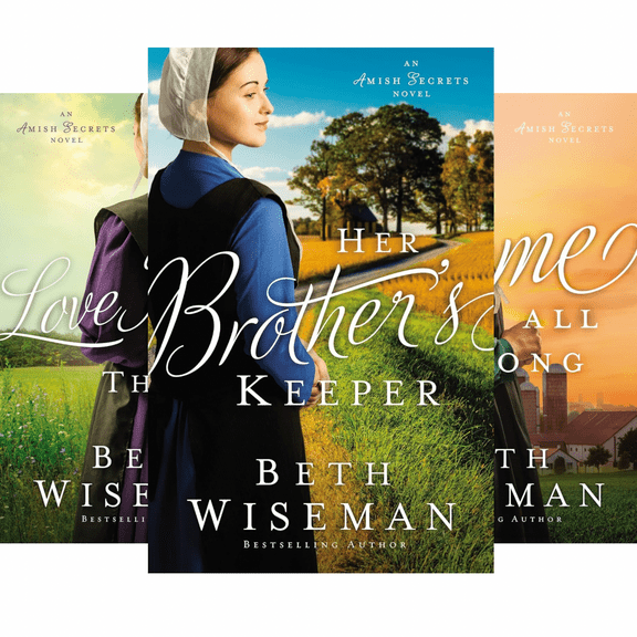 Amish Secrets Books 1-3: Her Brother's Keeper; Love Bears All Things; Home All Along by Beth Wiseman (Paperback Collection)