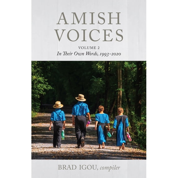 Amish Voices, Volume 2: In Their Own Words 1993-2020, (Hardcover)