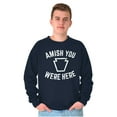 thumbnail image 1 of Amish You Were Here Pennsylvania Sweatshirt for Men or Women Brisco Brands S, 1 of 5