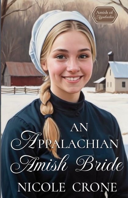 Amish of Appalachia An Appalachian Amish Bride: An Amish Romance Novel, Book 7, (Paperback)