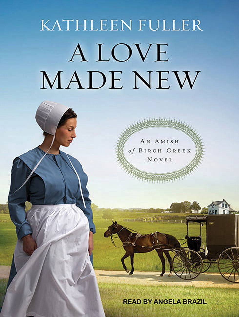 Amish of Birch Creek: A Love Made New (Audiobook)