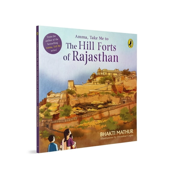 Amma, Take Me to the Hill Forts of Rajasthan, (Paperback)