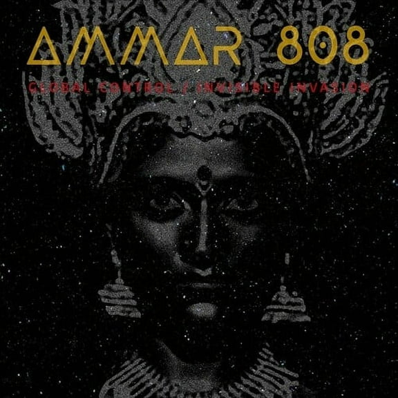 Ammar 808 - Global Control / Invisible Invasion - Music & Performance - CD