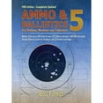 thumbnail image 1 of Pre-Owned Ammo & Ballistics 5: Ballistic Data out to 1,000 Yards for over 190 Calibers and over 2,600 Different Loads, Includes Data on All Factory Centerfire ... (Paperback) 1571574026 9781571574022, 1 of 1