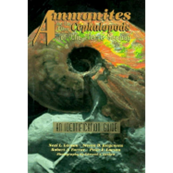Pre-Owned Ammonites and the Other Cephalopods of the Pierre Seaway: Identification Guide (Paperback) 0945005253 9780945005254