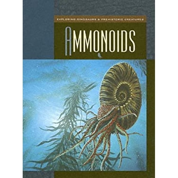 Pre-Owned Ammonoids (Exploring Dinosaurs & Prehistoric Creatures ...