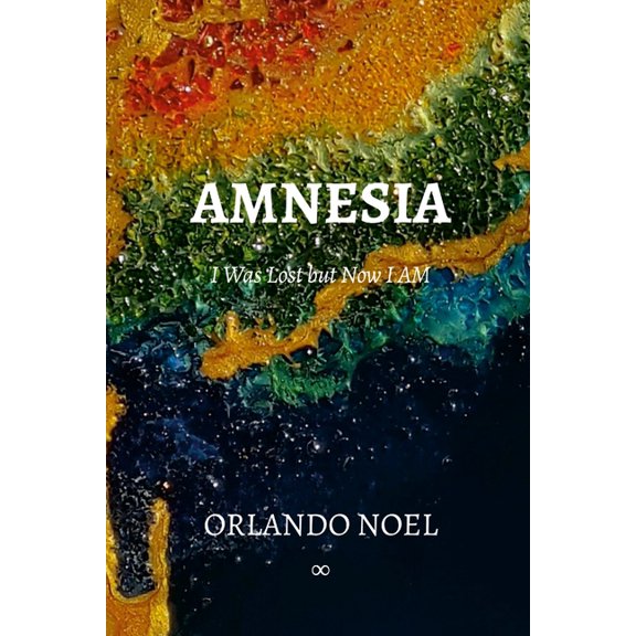 Amnesia (I Was Lost but Now I AM), (Paperback)