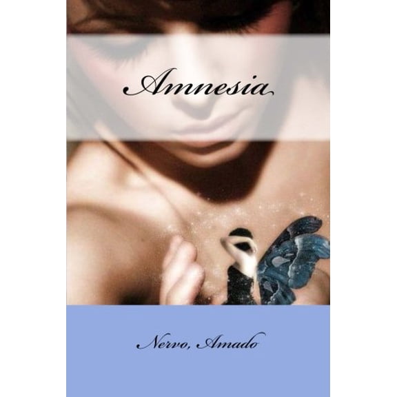 Amnesia Spanish Edition Paperback 1984147919 9781984147912 Nervo Amado