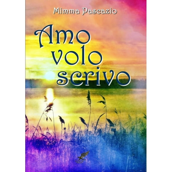 Amo, volo, scrivo (Paperback)