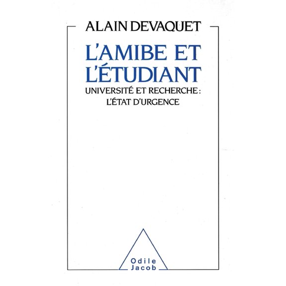 Amoeba and the Student: University and Research: A State of Emergency / L'Amibe et l'tudiant: Universit et recherche: , (Paperback)
